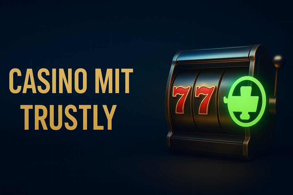Moderner Casino-Banner mit Slotmaschine und Trustly-Zahlungssymbol, der Casino mit Trustly hervorhebt